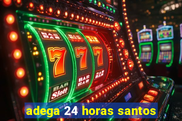 adega 24 horas santos